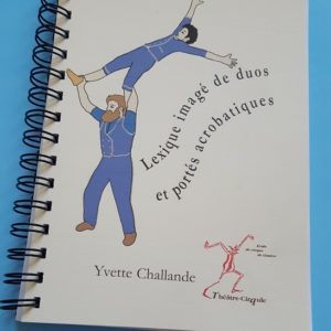 Nouveauté Yvette Challande Lexique imagé de duos et portés acrobatiques-0
