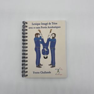 Lexique Imagé de trios avec ou sans portés Acrobatiques